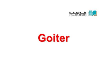 Goiter.