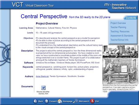 Central Perspective from the 3D reality to the 2D plane Documents Authors Anna StenkvistAnna Stenkvist, Tensta Gymnasium, Stockholm, Sweden To describe.