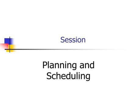 Planning and Scheduling