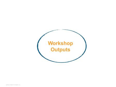 © British Telecommunications plc Workshop Outputs.