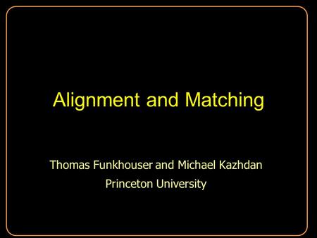 Alignment and Matching