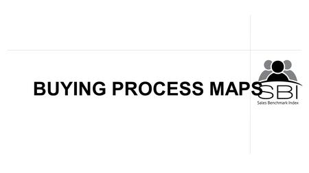 BUYING PROCESS MAPS. 2 What is a BPM? A Buying Process Map (BPM) is a sales tool that maps the decision making process used to purchase a product, service.