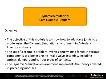 © 2011 Autodesk Freely licensed for use by educational institutions. Reuse and changes require a note indicating that content has been modified from the.