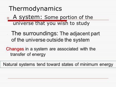 Natural systems tend toward states of minimum energy