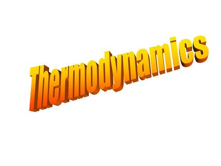 First Law of Thermodynamics-The total amount of energy in the universe is constant. Second Law of Thermodynamics- All real processes occur spontaneously.