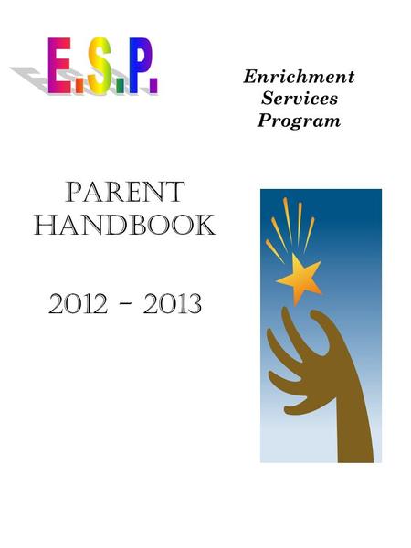 Enrichment Services Program Parent Handbook 2012 - 2013.