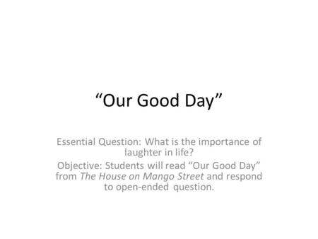 Essential Question: What is the importance of laughter in life?