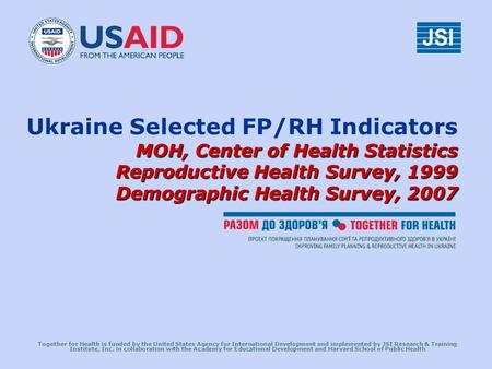 Together for Health is funded by the United States Agency for International Development and implemented by JSI Research & Training Institute, Inc. in collaboration.