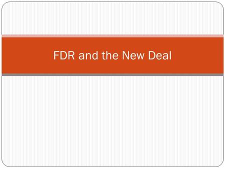 FDR and the New Deal. FDR Background Distant cousin of Teddy Roosevelt Married Eleanor, Teddy’s niece Entered politics in 1910 - NY state Senate Contracts.