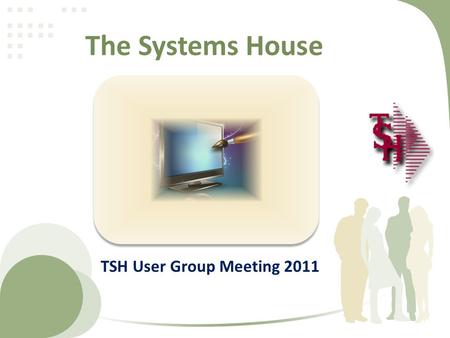 The Systems House TSH User Group Meeting 2011. 158 Cases Updated this Year Cases Completed By System Area ODBC2 Purchasing12 Pricing5 Remotenet2 Reporting10.