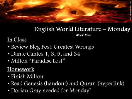 In Class Review Blog Post: Greatest Wrongs Dante Cantos 1, 3, 5, and 34 Milton “Paradise Lost” English World Literature – Monday Week Five Homework Finish.