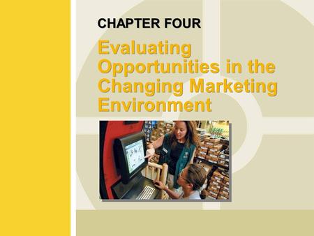 Evaluating Opportunities in the Changing Marketing Environment