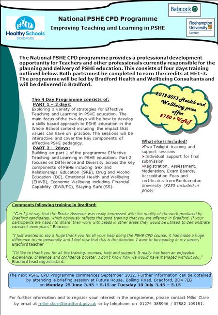 The 4 Day Programme consists of: PART 1 – 2 days: Exploring a variety of strategies for Effective Teaching and Learning in PSHE education. The main focus.