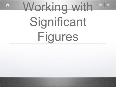 Working with Significant Figures. Exact Numbers Some numbers are exact, either because: We count them (there are 14 elephants) By definition (1 inch =