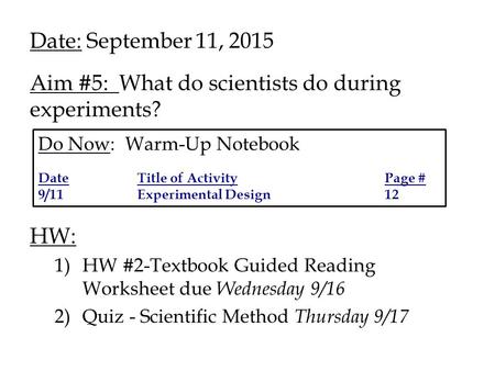 Aim #5: What do scientists do during experiments?