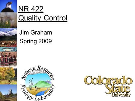 NR 422 Quality Control Jim Graham Spring 2009. Staircase of Knowledge Increasing Subjectivity Human value added Observation And Measurement Data Information.