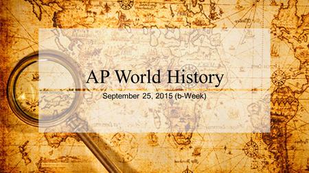 AP World History September 25, 2015 (b-Week). Warm Up – September 25, 2015 The five pillars: A. Are inattentive to distinctions in social class B. Are.