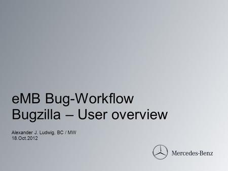 eMB Bug-Workflow Bugzilla – User overview