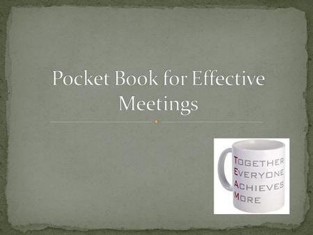 Strategies for organizing and conducting effective meetings Informational meetings Collaborative decision making meetings Committee on Special Education.