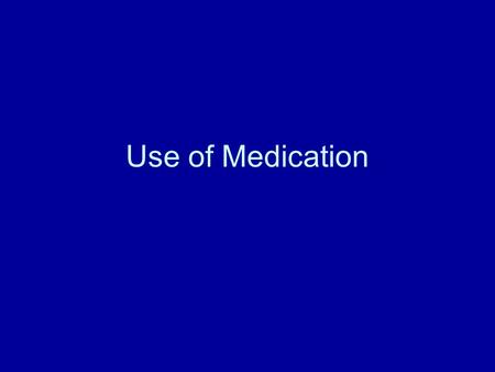 Use of Medication. Test review Stages of change Substance-related disorders: –know the difference between use and induced disorders –be able to describe.