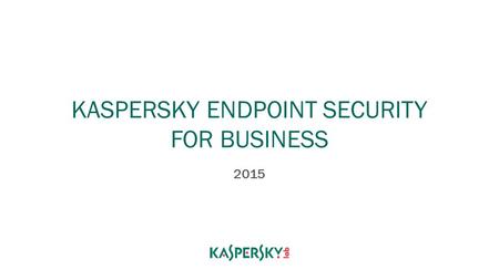 KASPERSKY ENDPOINT SECURITY