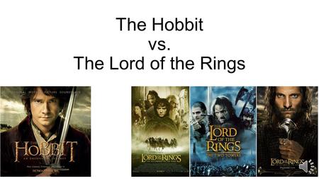 The Hobbit vs. The Lord of the Rings Criteria To Compare Statistics Plot Characters Acting Special Effects.