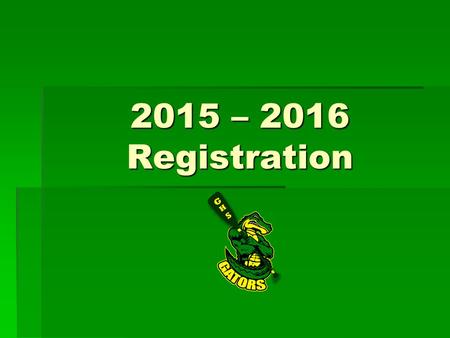 2015 – 2016 Registration. Credits   Students have an opportunity to earn 8 credits per high school year at GHS.  It takes…  At least 6 credits to.