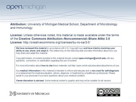 Attribution: University of Michigan Medical School, Department of Microbiology and Immunology License: Unless otherwise noted, this material is made available.