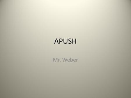 APUSH Mr. Weber. Constitution Writing You are making a structure of government. – Who will make decisions and how will they be made? – Will there be elected.