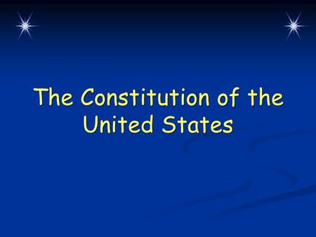 The Constitution of the United States. Warm-Up Questions CPS Questions 1-2 Chapter 5, Lesson 3.