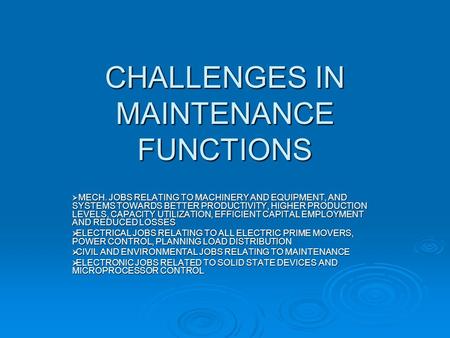 CHALLENGES IN MAINTENANCE FUNCTIONS