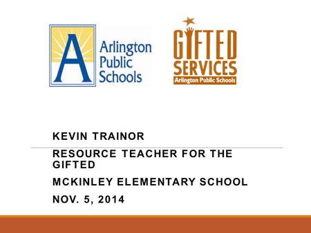 KEVIN TRAINOR RESOURCE TEACHER FOR THE GIFTED MCKINLEY ELEMENTARY SCHOOL NOV. 5, 2014.