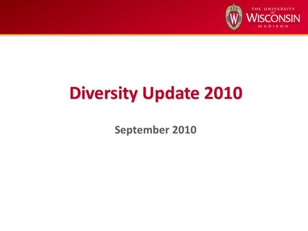 Diversity Update 2010 September 2010. Equity Scorecard Framework AccessExcellence Institutional Receptivity Retention Equity in Educational Outcomes The.