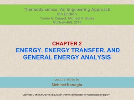 CHAPTER 2 ENERGY, ENERGY TRANSFER, AND GENERAL ENERGY ANALYSIS