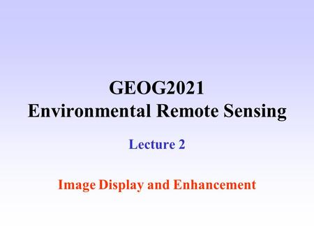 GEOG2021 Environmental Remote Sensing