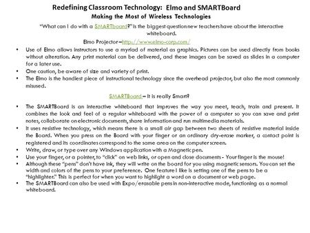 “What can I do with a SMARTboard?” is the biggest question new teachers have about the interactive whiteboard.SMARTboard Elmo and SMARTBoard Making the.