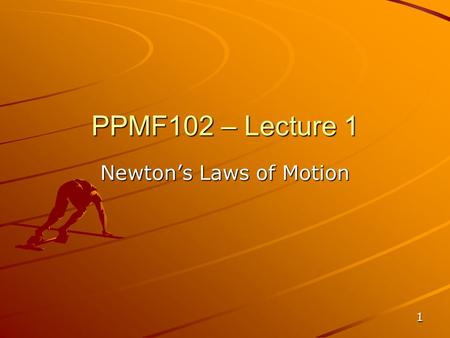 Newton’s Laws of Motion