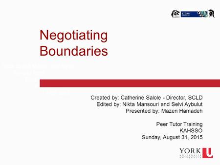 1 Click to edit Master text styles Second level Third level Fourth level Fifth level Negotiating Boundaries Created by: Catherine Salole - Director, SCLD.