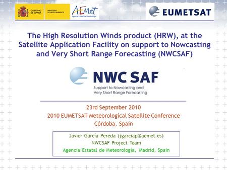 The High Resolution Winds product (HRW), at the Satellite Application Facility on support to Nowcasting and Very Short Range Forecasting (NWCSAF) 23rd.