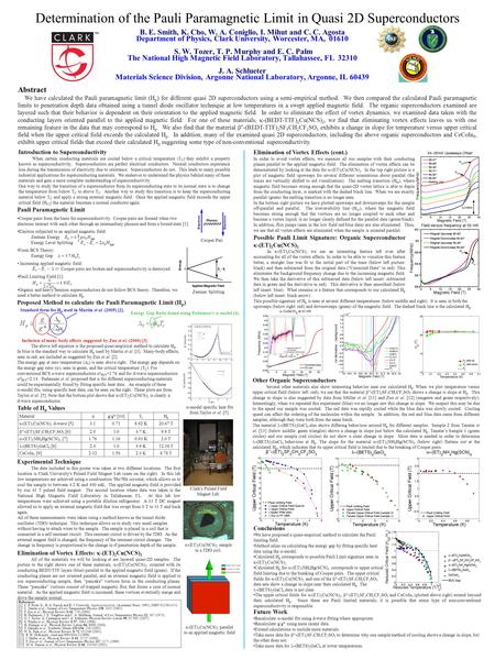 B. E. Smith, K. Cho, W. A. Coniglio, I. Mihut and C. C. Agosta Department of Physics, Clark University, Worcester, MA, 01610 S. W. Tozer, T. P. Murphy.