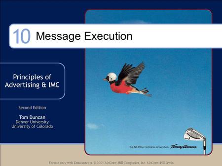 For use only with Duncan texts. © 2005 McGraw-Hill Companies, Inc. McGraw-Hill/Irwin Message Execution.