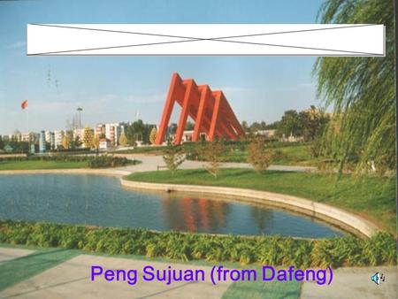 Peng Sujuan (from Dafeng). Main tasks in this lesson (Reading:The First Period) 1. Learn some new words 2. Read and understand a passage “Welcome to Sunshine.