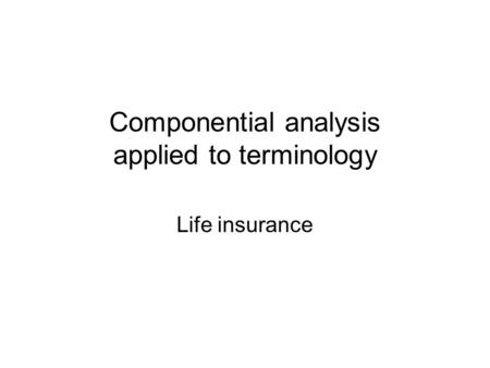 Componential analysis applied to terminology