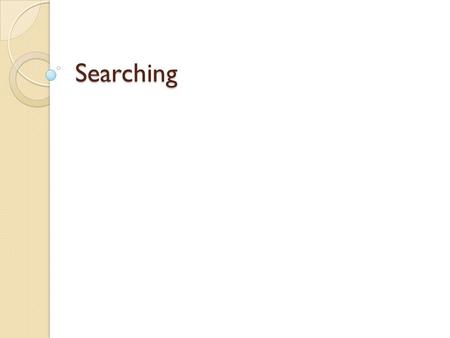 Searching. Learning object This learning object gets students deciding and evaluating information, judging between fact and fiction to make a judgment.