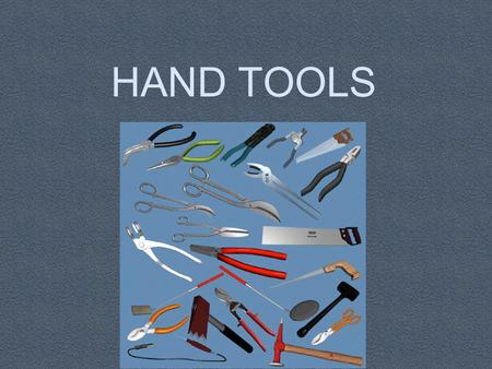 HAND TOOLS.