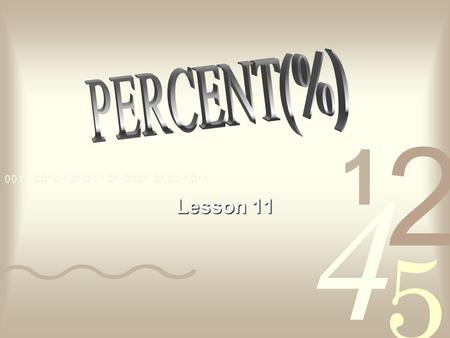 PERCENT(%) Lesson 11.