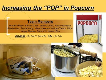 Increasing the “POP” in Popcorn