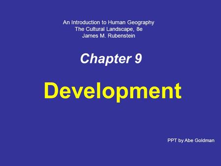 Development Chapter 9 An Introduction to Human Geography