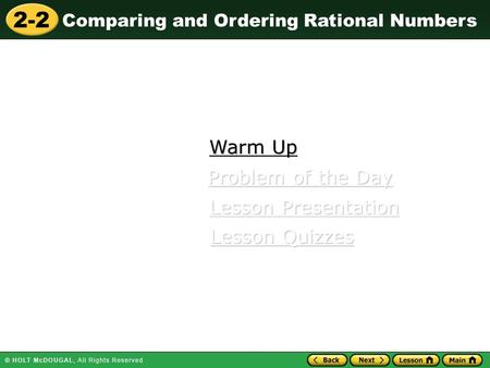 Warm Up Problem of the Day Lesson Presentation Lesson Quizzes.