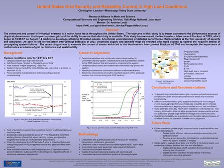 United States Grid Security and Reliability Control in High Load Conditions Christopher Lanclos—Mississippi Valley State University Research Alliance in.